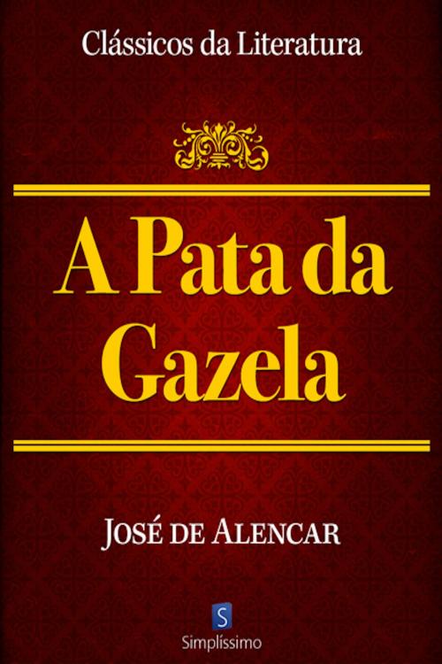 Cover of the book A Pata da Gazela by José de Alencar, Simplíssimo
