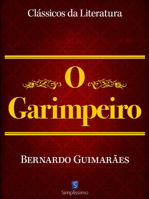 Cover of the book O Garimpeiro by Bernardo Guimarães, Simplíssimo