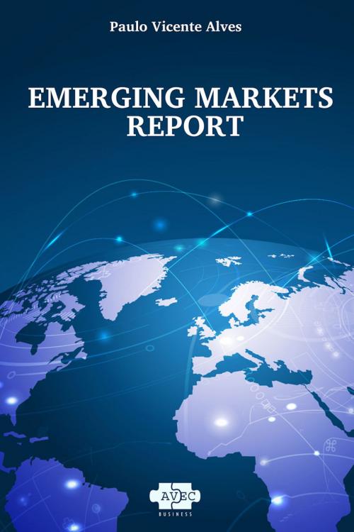 Cover of the book Emerging Markets Report by Paulo Vicente Alves, AVEC Editora