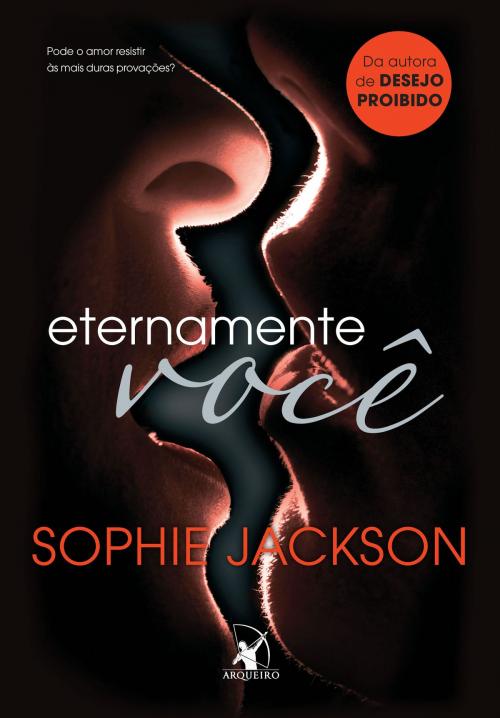 Cover of the book Eternamente você by Sophie Jackson, Arqueiro