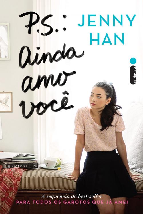 Cover of the book P.S.: Ainda amo você by Jenny Han, Intrínseca