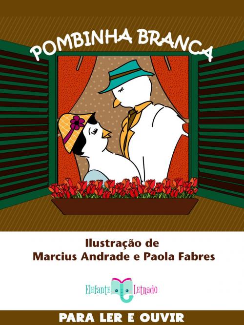 Cover of the book Pombinha Branca by Elefante Letrado, Elefante Letrado