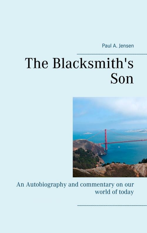 Cover of the book The Blacksmith's Son by Paul A. Jensen, Books on Demand