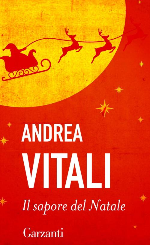 Cover of the book Il sapore del Natale by Andrea Vitali, Garzanti