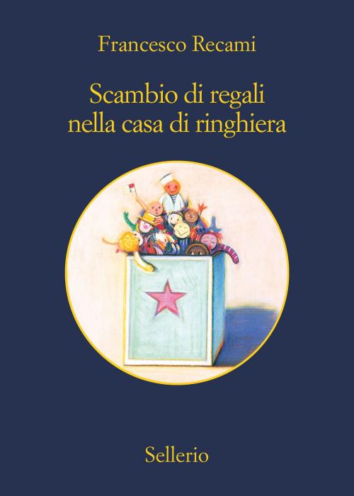 Cover of the book Scambio di regali nella casa di ringhiera by Francesco Recami, Sellerio Editore