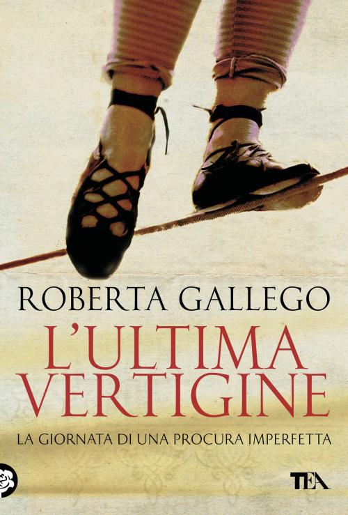 Cover of the book L'ultima vertigine by Roberta Gallego, TEA