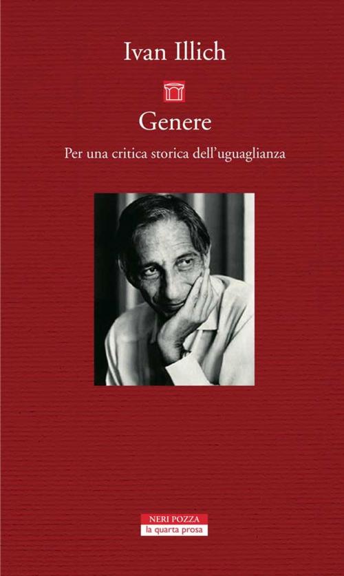 Cover of the book Genere. Per una critica storica dell'uguaglianza by Ivan Illich, Neri Pozza