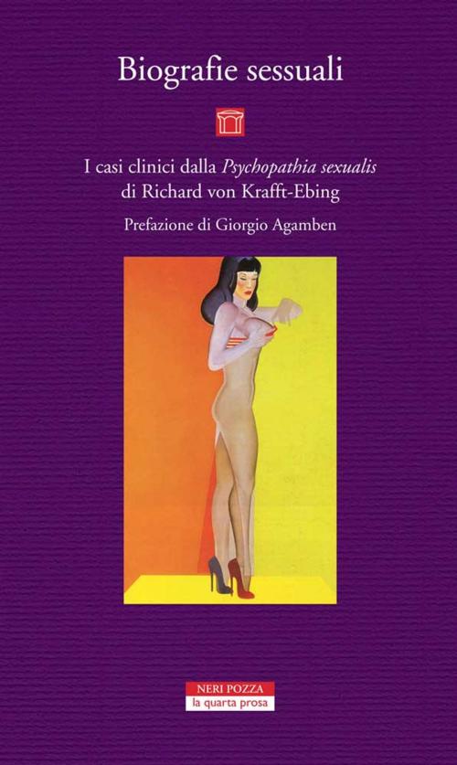 Cover of the book Biografie sessuali by Giorgio Agamben, Richard von Krafft-Ebing, Neri Pozza