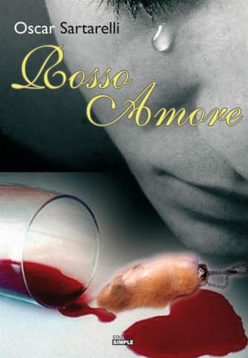 Cover of the book Rosso Amore by Oscar Sartarelli, Oscar Sartarelli