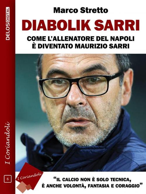 Cover of the book Diabolik Sarri by Marco Stretto, Delos Digital