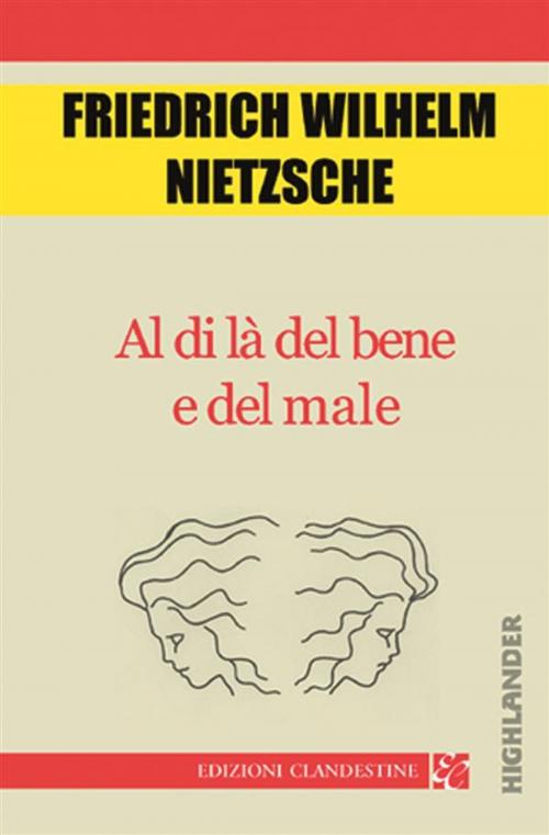 Cover of the book Al di là del bene e del male by Friedrich Nietzsche, Edizioni Clandestine