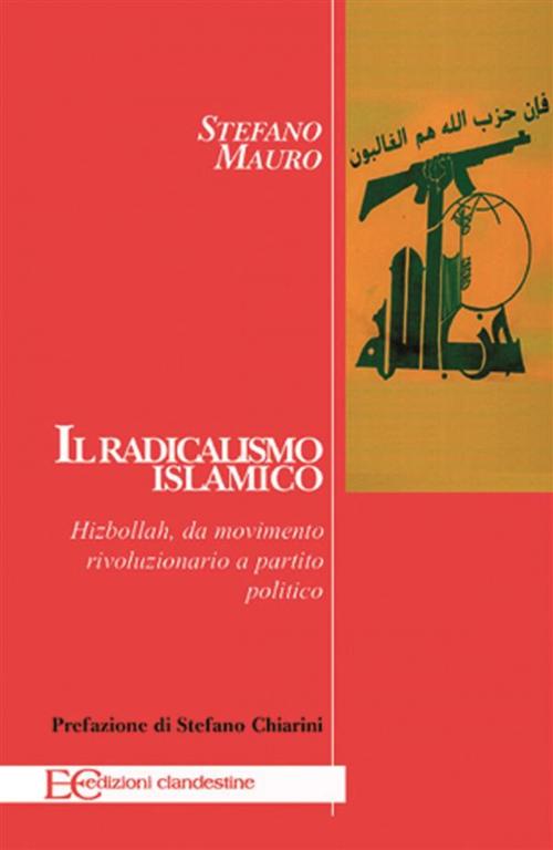 Cover of the book Il Radicalismo islamico. by Stefano Mauro, Edizioni Clandestine