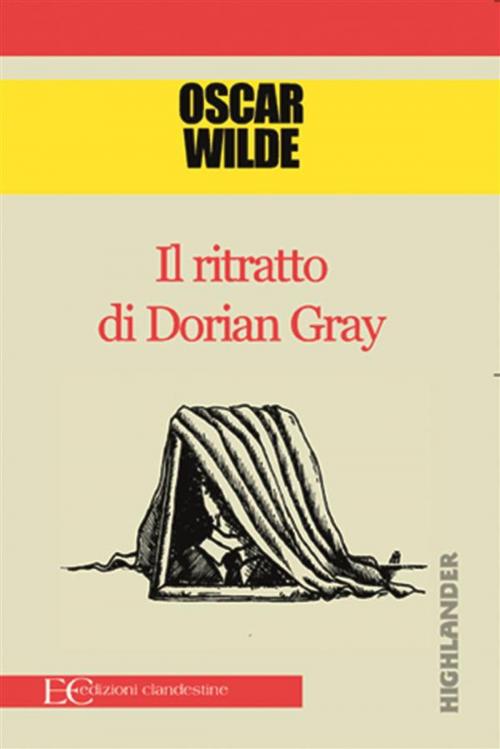 Cover of the book Il ritratto di Dorian Gray by Oscar Wilde, Edizioni Clandestine