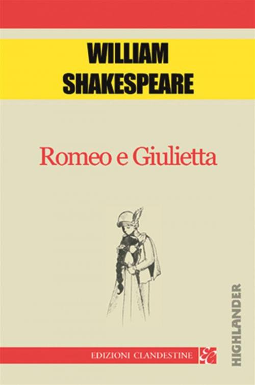 Cover of the book Romeo e giulietta by William Shakespeare, Edizioni Clandestine
