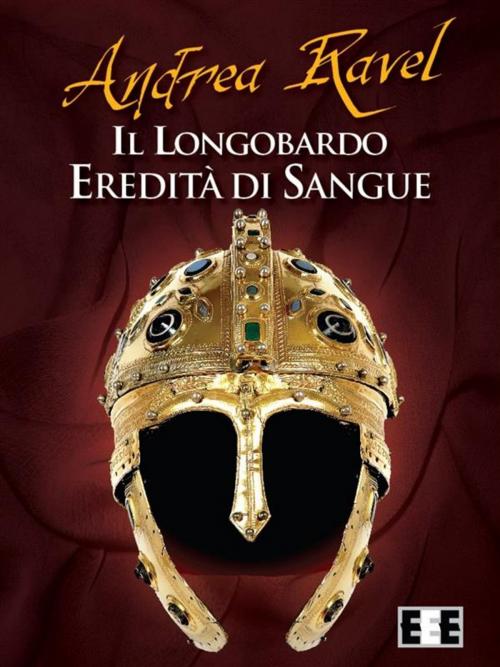 Cover of the book Il Longobardo by Andrea Ravel, Edizioni Esordienti E-book