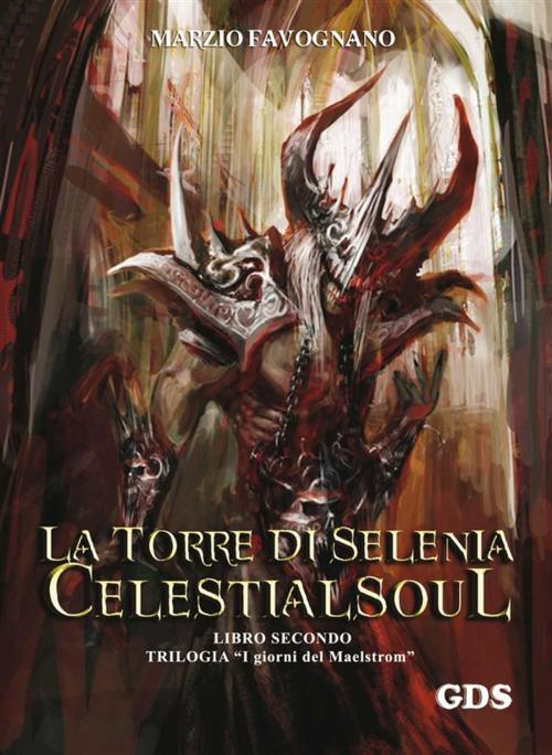 Cover of the book La torre di Selenia - Celestialsoul by Marzio Favognano, editrice GDS