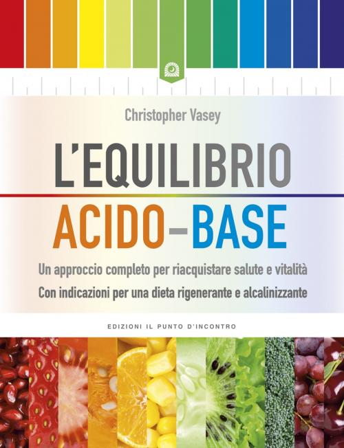 Cover of the book L'equilibrio acido-base by Christopher Vasey, Edizioni Il Punto d'incontro