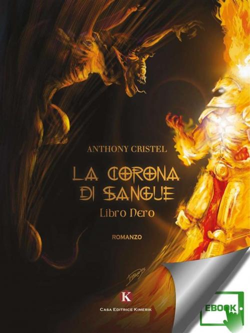 Cover of the book La corona di sangue - Libro nero by Cristel Anthony, Kimerik