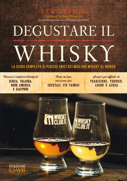 Cover of the book Degustare il whisky by Lew Bryson, Edizioni LSWR
