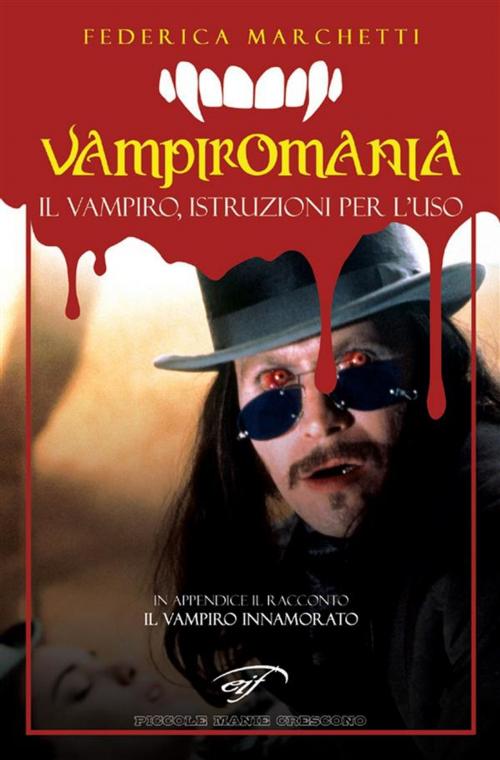 Cover of the book Vampiromania by Federica Marchetti, Il Foglio Letterario