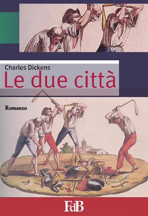 Cover of the book Le due città by Charles Dickens, Youcanprint Self-Publishing