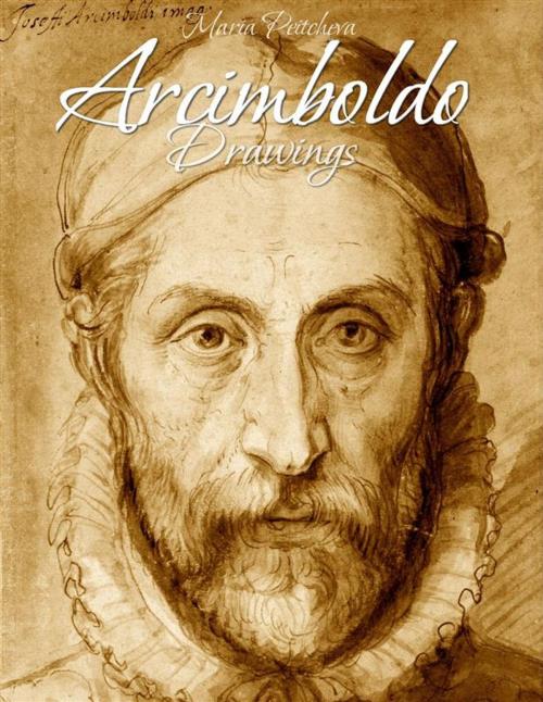 Cover of the book Arcimboldo: Drawings by Maria Peitcheva, Maria Peitcheva