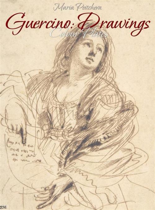 Cover of the book Guercino: Drawings Colour Plates by Maria Peitcheva, Maria Peitcheva