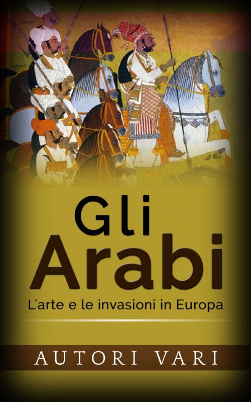 Cover of the book Gli arabi by Autori Vari, David De Angelis