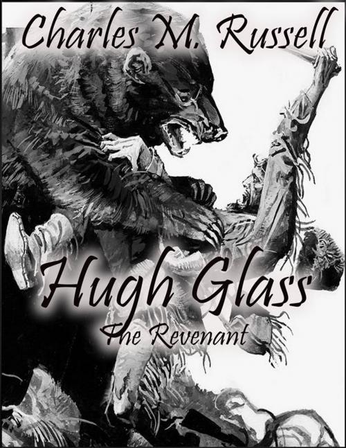 Cover of the book Hugh Glass by Charles M. Russell, Charles M. Russell