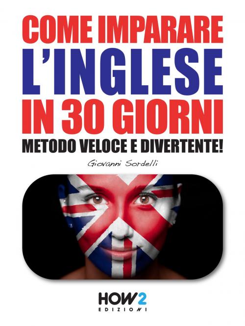 Cover of the book COME IMPARARE L’INGLESE IN 30 GIORNI by Giovanni Sordelli, HOW2 Edizioni