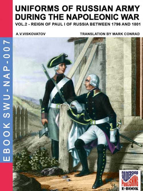 Cover of the book Uniforms of Russian army during the Napoleonic war Vol. 2 by Aleksandr Vasilevich Viskovatov, Mark Conrad, Soldiershop