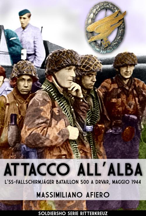 Cover of the book Attacco all'alba by Massimiliano Afiero, Soldiershop