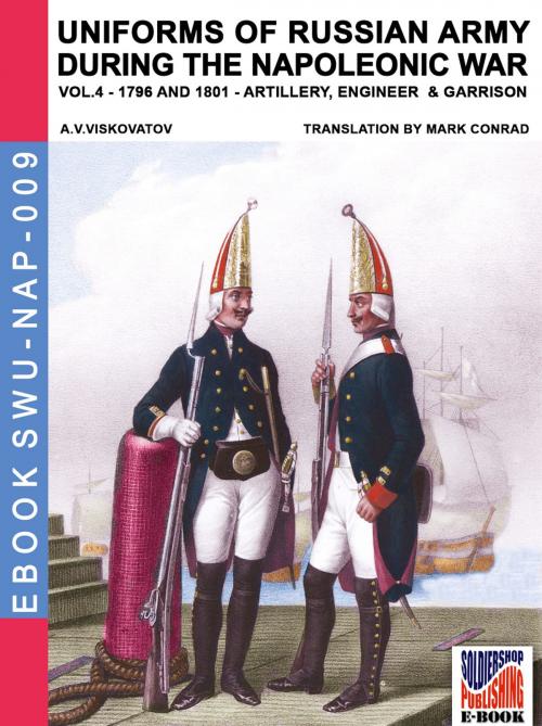 Cover of the book Uniforms of Russian army during the Napoleonic war Vol. 4 by Aleksandr Vasilevich Viskovatov, Mark Conrad, Soldiershop
