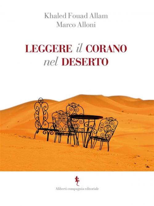 Cover of the book Leggere il Corano del deserto by Khaled Fouad Allam, Marco Alloni, Wingsbert House