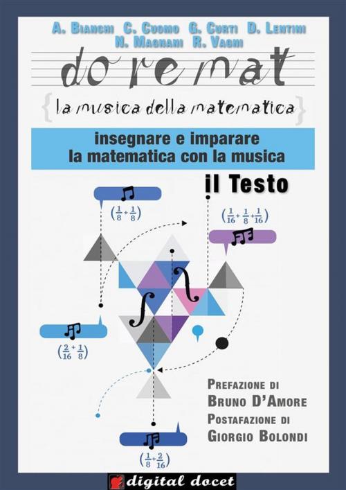 Cover of the book Doremat, la Musica della Matematica - Il Testo by A. Bianchi, C. Cuomo, G. Curti, D. Lentini, N. Magnani, R. Vagni, Digital Index