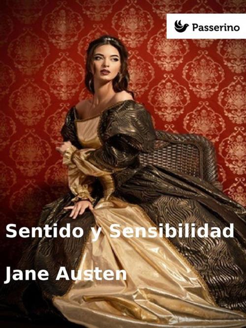 Cover of the book Sentido y Sensibilidad by Jane Austen, Passerino Editore