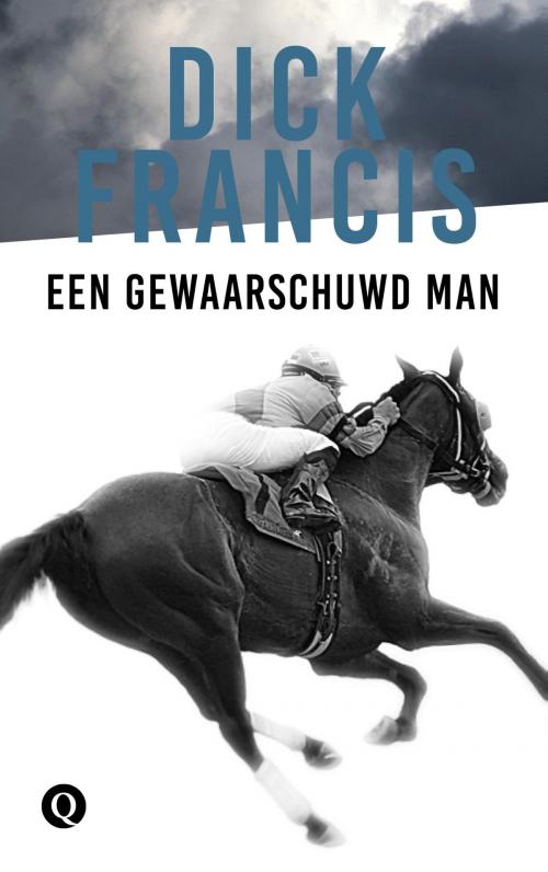 Cover of the book Een gewaarschuwd man by Dick Francis, Singel Uitgeverijen