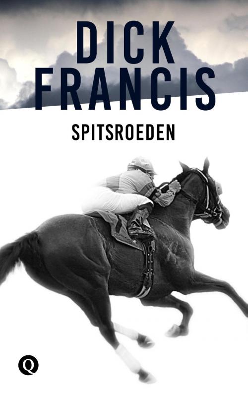 Cover of the book Spitsroeden by Dick Francis, Singel Uitgeverijen