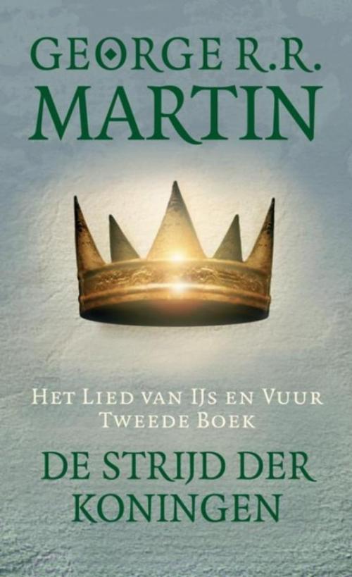 Cover of the book De strijd der koningen by George R.R. Martin, Luitingh-Sijthoff B.V., Uitgeverij