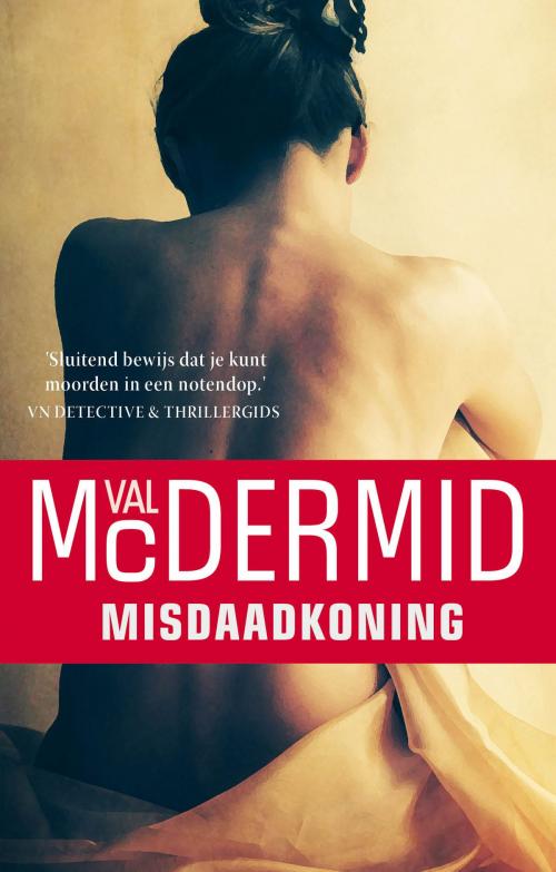 Cover of the book Misdaadkoning by Val McDermid, Luitingh-Sijthoff B.V., Uitgeverij