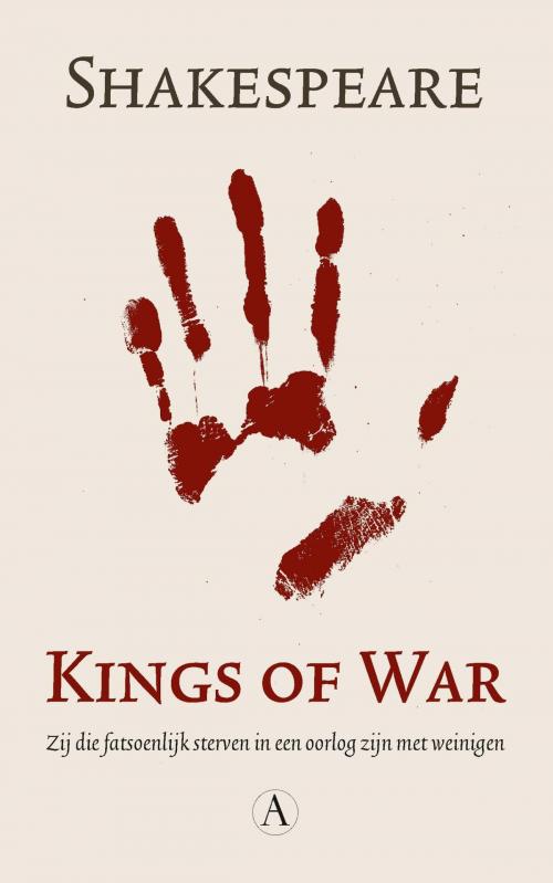 Cover of the book Kings of war by William Shakespeare, Singel Uitgeverijen