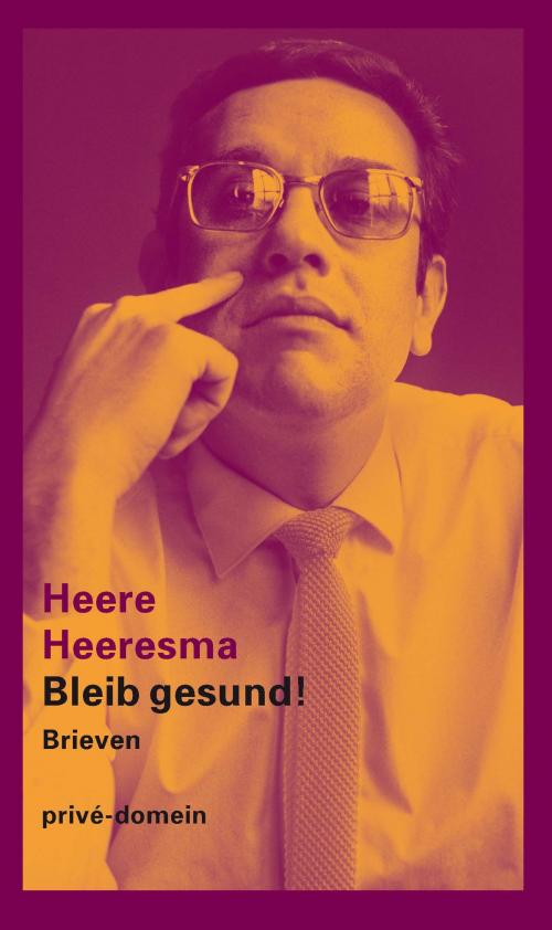 Cover of the book Bleib gesund! by Heere Heeresma, Singel Uitgeverijen