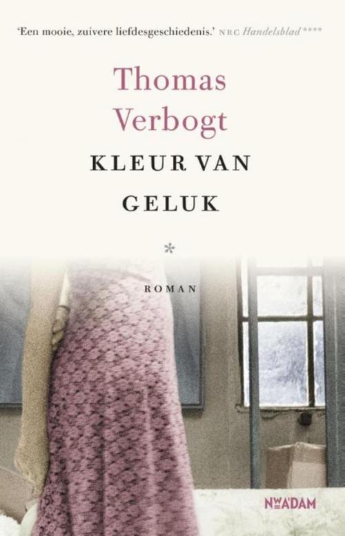 Cover of the book Kleur van geluk by Thomas Verbogt, Nieuw Amsterdam