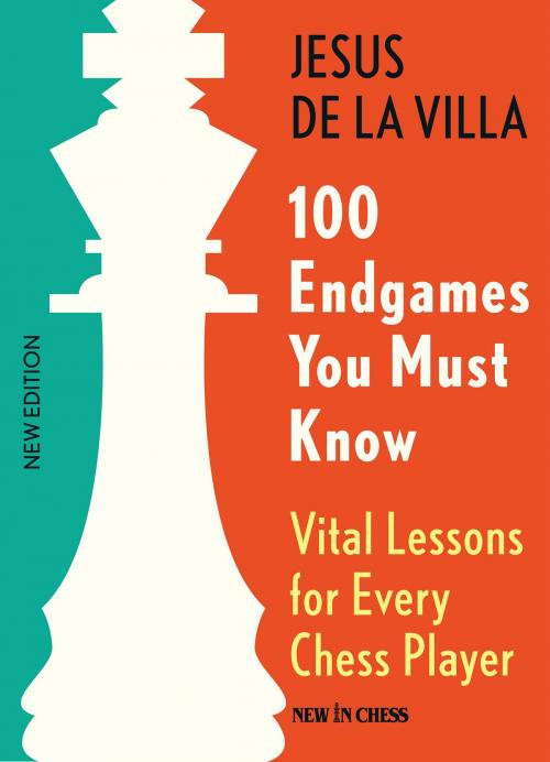 Cover of the book 100 Endgames You Must Know by Jesus de la Villa, New in Chess