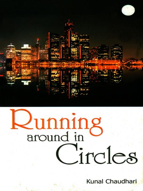 Cover of the book Running Around in Circles by Kunal Chaudhari, Diamond Pocket Books Pvt ltd.