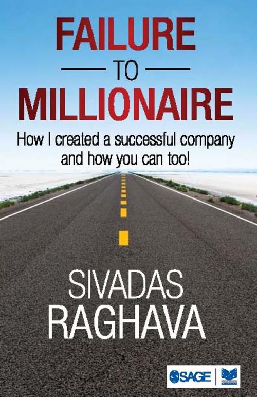 Cover of the book Failure to Millionaire by Sivadas Raghava, SAGE Publications