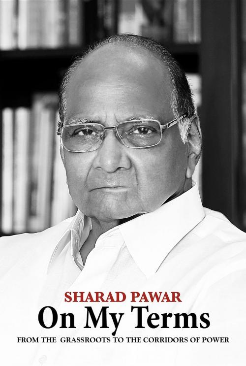 Cover of the book On My Terms by Sharad Pawar, Speaking Tiger Publishing Pvt Ltd