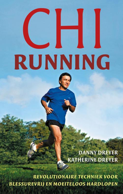 Cover of the book Chi running by Danny Dreyer, Katherine Dreyer, Gottmer Uitgevers Groep b.v.