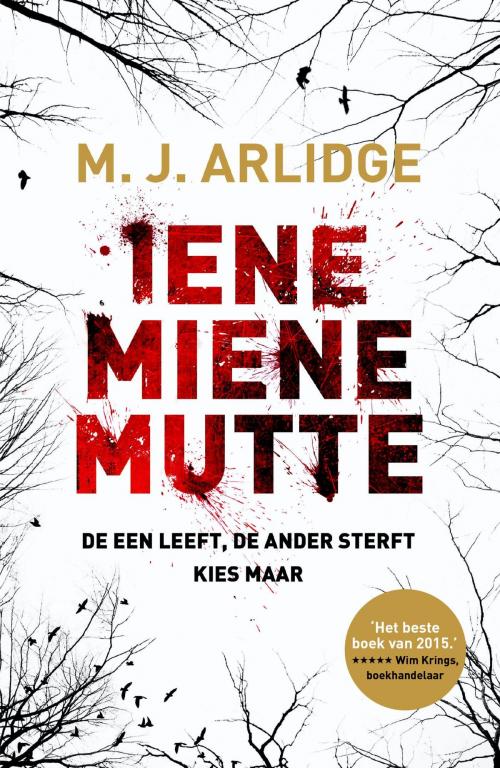 Cover of the book Iene miene mutte by M.J. Arlidge, Meulenhoff Boekerij B.V.