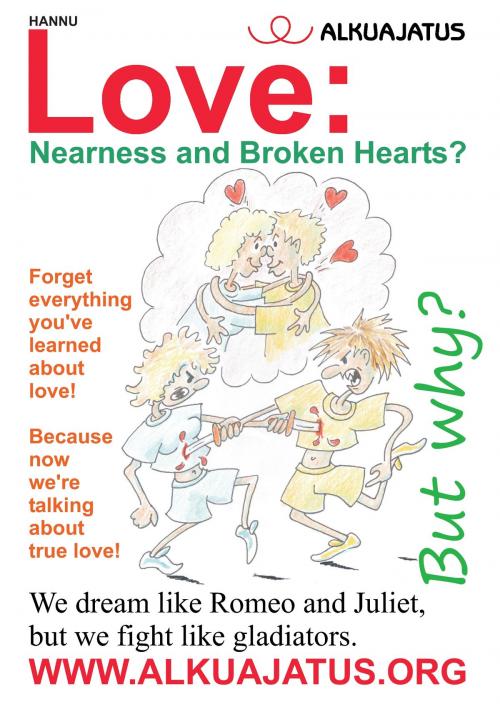 Cover of the book Love: Nearness and Broken Hearts? by Hannu, Books on Demand